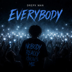 Everybody by Drepx Man