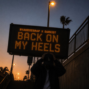 Back On My Heels by RyanDoesRap, Darkist