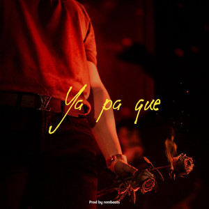 Rembeats - Ya pa que