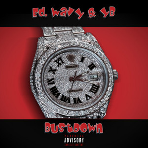 BustDown by Ed. Wavy