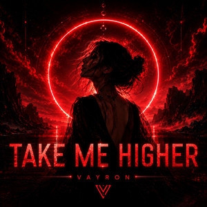 TAKE ME HIGHER by VAYRON