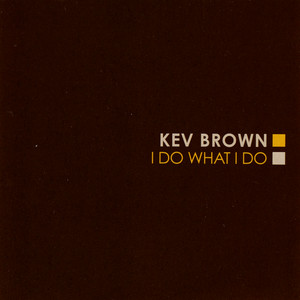 Work In Progress by Kev Brown