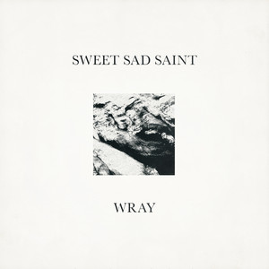 Sweet Sad Saint by Wray