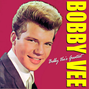 Bobby Vee's Greatest - Compilation by Bobby Vee | Spotify