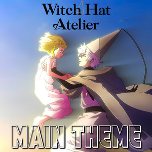 PianoPrinceOfAnime - Witch Hat Atelier EP 1 - Main Theme - Epic Version