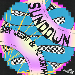 Sundown by Baby Weight, Mz Worthy