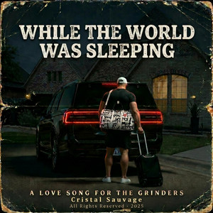 WHILE THE WORLD WAS SLEEPING by Cristal Sauvage