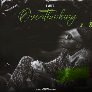 Overthinking by T vibes