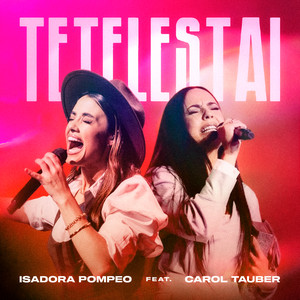 Isadora Pompeo - Tetelestai (Ao Vivo) [feat. Carol Tauber]