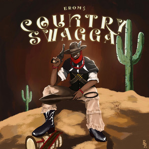 Country Swagga by EROM$