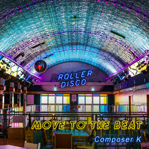 Move To The Beat by Composer K