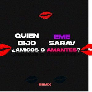 Eme Sarav - Quien Dijo Amigos o Amantes?