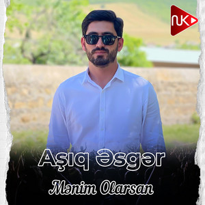 Aşıq Əsgər - Mənim Olarsan