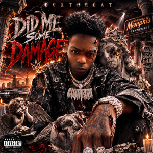 Did Me Some Damage by CUXTHROAT