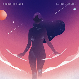 La Fille du Ciel by Charlotte Fever