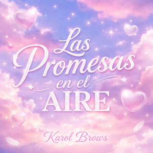 Las Promesas en el Aire by karol brows