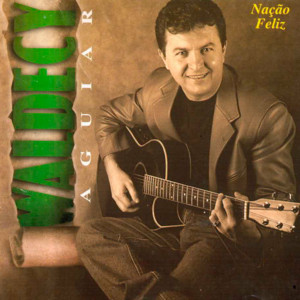 Waldecy Aguiar - Vai Dar Tudo Certo