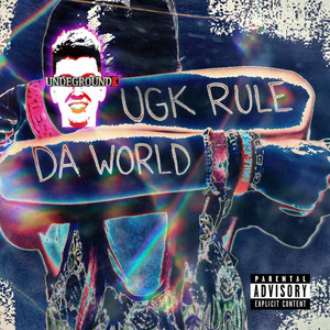 UGK RULE DA WORLD by Undegroundk, vvsace, JJCOUS