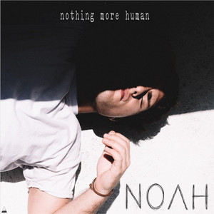 Nothing More Human by Noah Elliott
