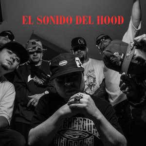 El Sonido del Hood by Der Enyel, Mseco, Donny Smack, Azeta Nomada, DANNYDOGS, Yo Catarsis, Spek Criminology