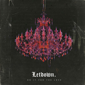 Do It For The Love by Letdown.