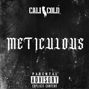 Cali So Cold - Meticulous