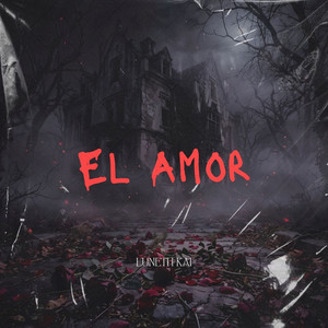 El Amor by Luneth Kai