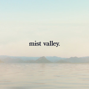 Mist Valley by Baskin