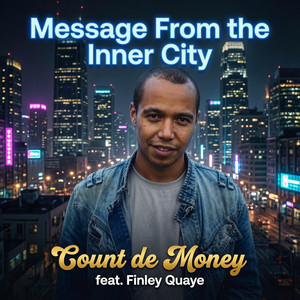 Message From The Inner City by Count de Money, Finley Quaye