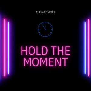 Hold the moment by The last verse