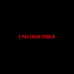Uno Dos Tres by Whistleface, Mack Gray
