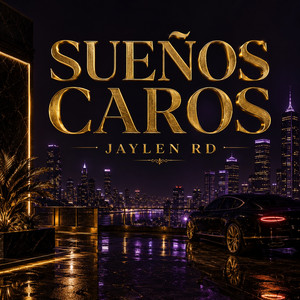 Sueños Caros by Jaylen RD