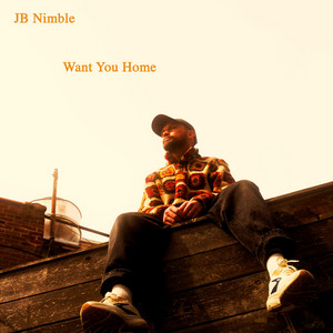 Want You Home by JB Nimble