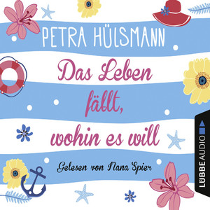 Das Leben fällt, wohin es will (Gekürzt)