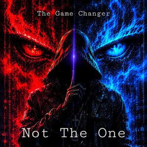Not The One (Remix) by The Game Changer