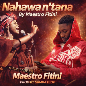 MAESTRO FITINI - NAHAWA N'TANA BY MAESTRO FITINI