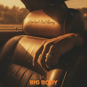 Big Body (feat. Real Slummy)