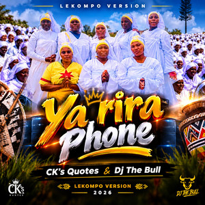 Ya Rira Phone - Lekompo Version by DjTheBull, Ck's Quotes