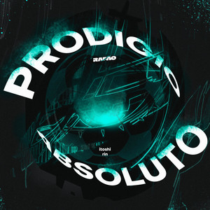 Prodígio Absoluto by Rafão Music