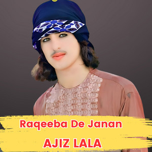 Ajiz lala - Raqeeba De Janan