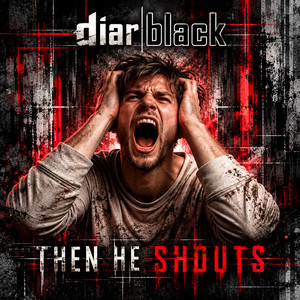 Then He Shouts by DiarBlack