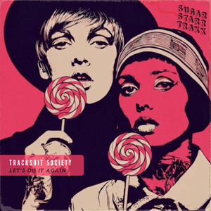 Let's Do It Again - Radio-Edit by Tracksuit Society