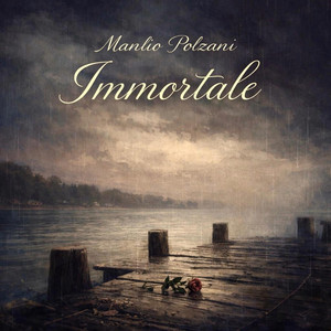 IMMORTALE by Manlio Polzani