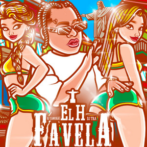 Favela by El H, Dj Tra, Dj Zamurai