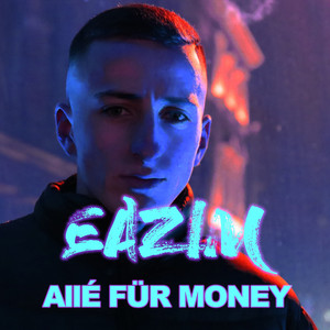 Allé für Money by Eazim