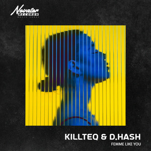 KiLLTEQ & D.HASH - Femme Like You