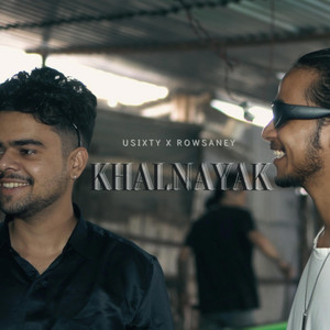 U-sixty - khalnayak (feat. Badda Rowsaey)