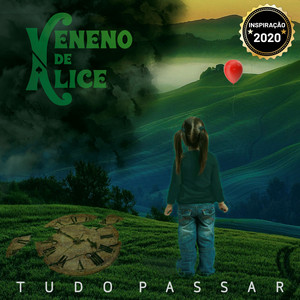 Tudo Passar by Veneno de Alice, Inspiração 2020