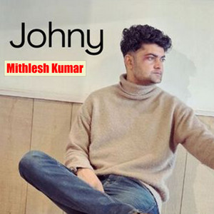 Mithlesh Kumar - Johny