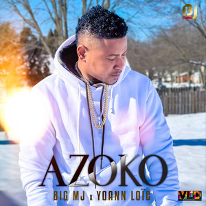 Big MJ - Azoko (feat. Yoann Loic)